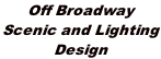 Off Broadway Scenic and Lighting  Design