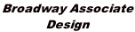 Broadway Associate  Design